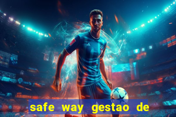 safe way gestao de recursos financeiros